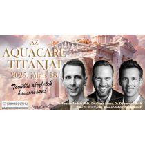 Az Aquacare Titánjai - 2025. 07. 18.